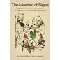 The Master of Signs: Signs and the Interpretation of Signs in Herodotus' Histories - Paperback