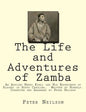 The Life and Adventures of Zamba: An African Negro King; and His Experience of Slavery in South Carolina. Written by Himself. Corrected and Arranged b - Paperback