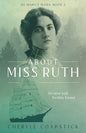 About Miss Ruth: Dreams Lost Destiny Found - Paperback
