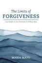 The Limits of Forgiveness - Hardcover
