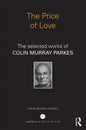 The Price of Love: The Selected Works of Colin Murray Parkes - Paperback