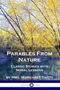 Parables From Nature: Classic Stories with Moral Lessons - Paperback