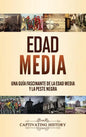 Edad Media: Una guía fascinante de la Edad Media y la peste negra - Hardcover