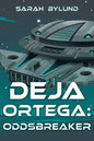 Deja Ortega: Oddsbreaker - Paperback