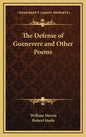 The Defense of Guenevere and Other Poems - Hardcover