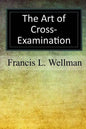 The Art of Cross-Examination - Paperback