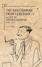 The Englishman from Lebedian: A Life of Evgeny Zamiatin - Paperback