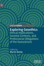 Exploring Geoethics: Ethical Implications, Societal Contexts, and Professional Obligations of the Geosciences - Hardcover