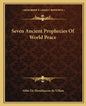 Seven Ancient Prophecies of World Peace - Paperback