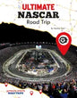 Ultimate NASCAR Road Trip - Library Binding