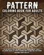 Pattern Coloring Book for Adults: Relax with this Calming, Stress Managment, Adult Coloring Book of Hand Drawn and Geometric Patterns - Paperback