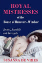 Royal Mistresses of the House of Hanover-Windsor - Paperback