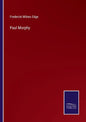 Paul Morphy - Paperback