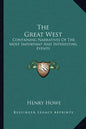 The Great West: Containing Narratives of the Most Important and Interesting Events - Paperback