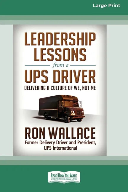 Leadership Lessons from a UPS Driver: Delivering a Culture of We, Not Me (16pt Large Print Edition) - Paperback
