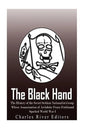 The Black Hand: The History of the Secret Serbian Nationalist Group Whose Assassination of Archduke Franz Ferdinand Sparked World War - Paperback