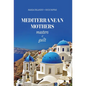 Mediterranean Mothers: Masters of Guilt: MASTERS OF GUILT: MASTERS OF GUILT: MASTERS OF GUILT: MASTERS OF GUILT - Hardcover