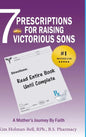 7 Prescriptions for Raising Victorious Sons: A Mother's Journey By Faith - Hardcover