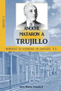 Anoche mataron a Trujillo: Memorias de vivencias en Santiago, R.D. - Paperback