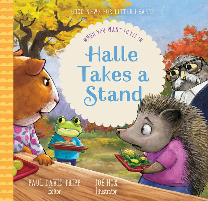 Halle Takes a Stand: When You Want to Fit in - Hardcover