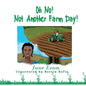 Oh No! Not Another Farm Day! - Paperback