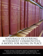 Naturally Occurring Retirement Communities: A Model for Aging in Place - Paperback
