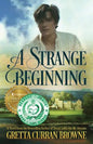 A Strange Beginning: A Novel: Book 1 of The Lord Byron Series - Paperback