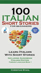 100 Italian Short Stories for Beginners Learn Italian with Stories with Audio: Italian Edition Foreign Language Bilingual Book 1 - Paperback