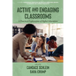Active and Engaging Classrooms: A Practical Exploration of Higher Education - Paperback