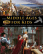 The Middle Ages for Kids through the lives of kings, heroes, and saints - Paperback
