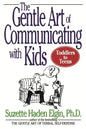 The Gentle Art of Communicating with Kids - Paperback