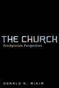The Church: Presbyterian Perspectives - Paperback