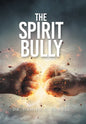 The Spirit Bully - Hardcover