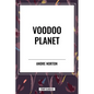 Voodoo Planet - Hardcover