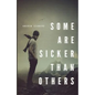 Some Are Sicker Than Others - Paperback