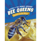 Bee Queens: Rulers of the Hive - Hardcover