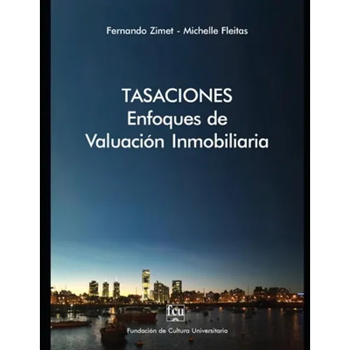 Tasaciones: Enfoques de valuación inmobiliaria - Paperback