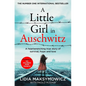 A Little Girl in Auschwitz: A Heart-Wrenching True Story of Survival, Hope and Love - Paperback