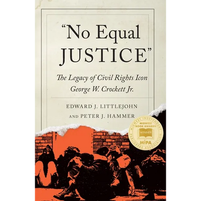 "No Equal Justice": The Legacy of Civil Rights Icon George W. Crockett Jr. - Paperback