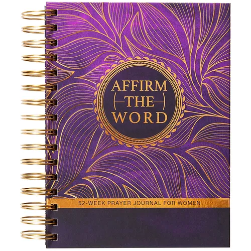Affirm the Word: 52-Week Prayer Journal for Women - Spiral