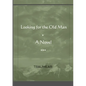 Looking for the Old Man - Paperback