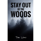 Stay Out of the Woods: Strange Encounters - Paperback