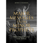 Major Messages from Minor Prophets: Preaching Truth for Today - Paperback