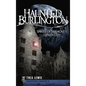 Haunted Burlington: Spirit's of Vermont's Queen City - Hardcover