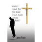 Why I Have to Die Like Jesus and Louis Riel? - Paperback
