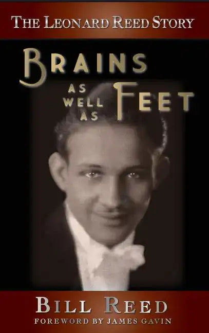 The Leonard Reed Story: Brains as Well as Feet (hardback) - Hardcover