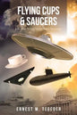 Flying Cups and Saucers: A Christian Perspective on the UFO Phenomenon - Paperback