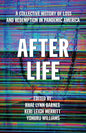 After Life: A Collective History of Loss and Redemption in Pandemic America - Paperback