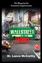 Wall Street to the Hood: The Blueprint for Economic Empowerment - Paperback