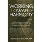 Working Toward Harmony: A Memoir - My Japanese Grandfather's Words of Understanding for Finding My Way in the USA: A Memoir - - Paperback